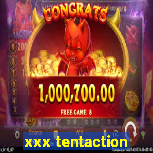 xxx tentaction